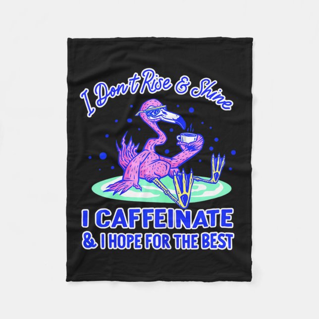 Couverture Polaire Womens I Don't Rise And Shine I Caffeinate And Hop (Devant)