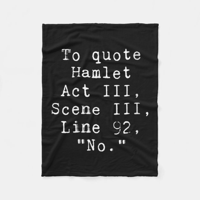Couverture Polaire Womens To Quote Hamlet Funny Literary Tee For Wome (Devant)