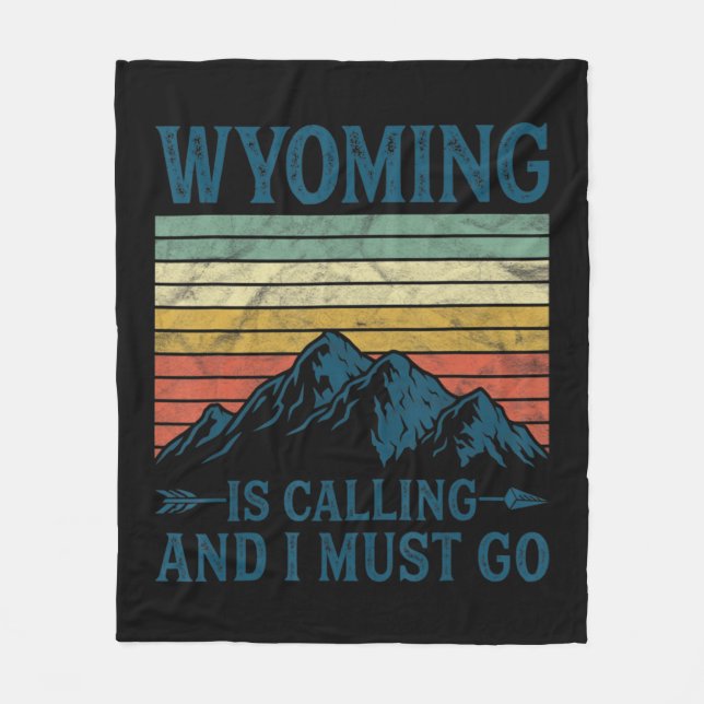 Couverture Polaire Wyoming Is Calling And I Must Go  (Devant)