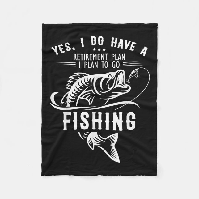 Couverture Polaire Yes I Do Have A Retirement Plan Fishing Funny Fish (Devant)