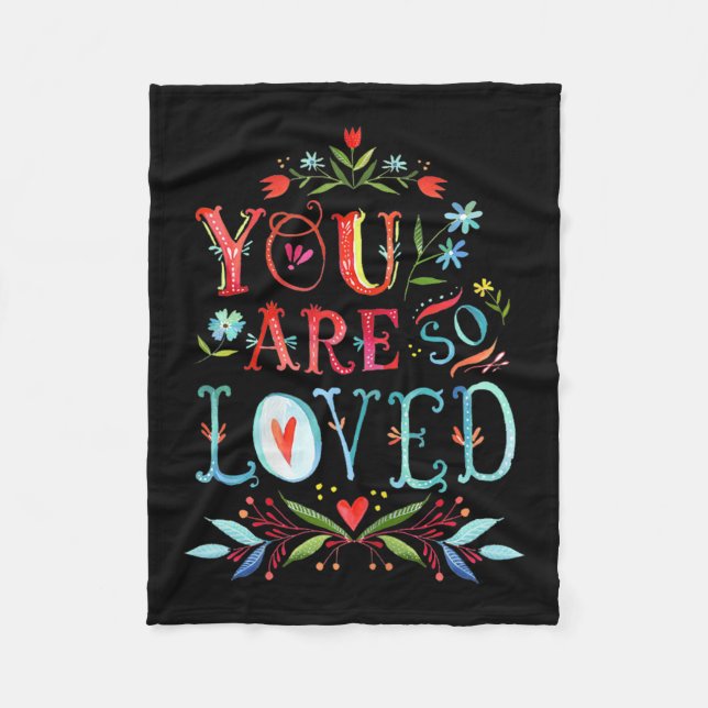Couverture Polaire You Are So Loved Motivational Quote  (Devant)