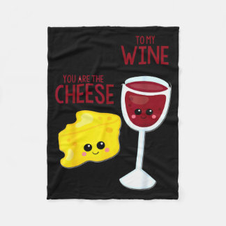Couverture Polaire You Are The Cheese To My Wine Best Friend Valentin