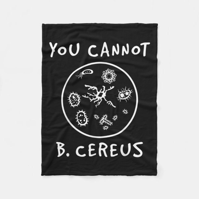 Couverture Polaire You Cannot Be Cereus Microbiology Lover Science Pu (Devant)