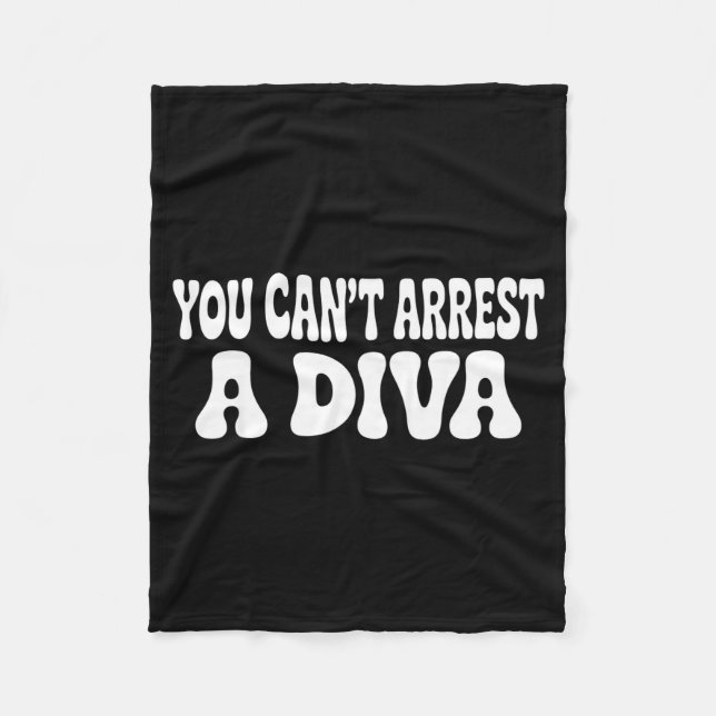 Couverture Polaire You Can't Arrest A Diva Funny  (Devant)