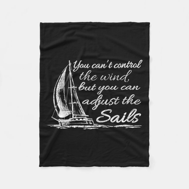 Couverture Polaire You Can't Control The Wind But You Can Adjust The  (Devant)
