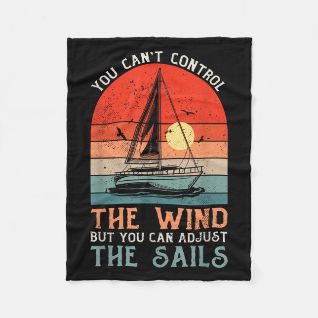 Couverture Polaire You Can't Control The Wind But You Can Adjust The  (Devant)