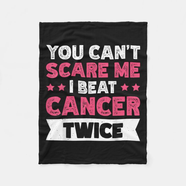 Couverture Polaire You Can't E Me I Beat Cancer Twice  (Devant)