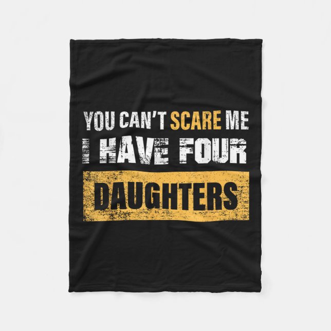 Couverture Polaire You Can't E Me I Have 4 Daughters  (Devant)