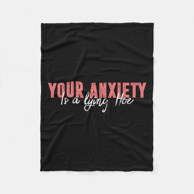 Couverture Polaire Your Anxiety Is A Lying Cute Ss Cute Ss Quote Moti (Devant)