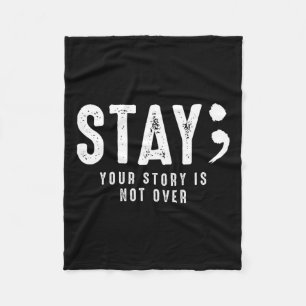 Couverture Polaire Your Story Is Not Over Stay Suicide Prevention Awa
