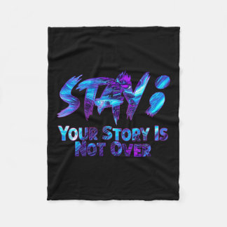 Couverture Polaire Your Story Is Not Over Stay Suicide Prevention Awa