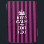 Couverture Pour Bébé Personnalized KEEP CALM and Your Text on Pink<br><div class="desc">Un décor personnalisé tendance fuchsia accent rayures de style Keep Calm and Carry On style dire sur un cadeau personnalisé. Essayez humour ou fantaisie sur vos mots créatifs sur les deux lignes de texte modifiables. N'oubliez pas d'utiliser les lettres CAPITAL pour obtenir les meilleurs résultats. Utilisez le lien "Demandez à...</div>