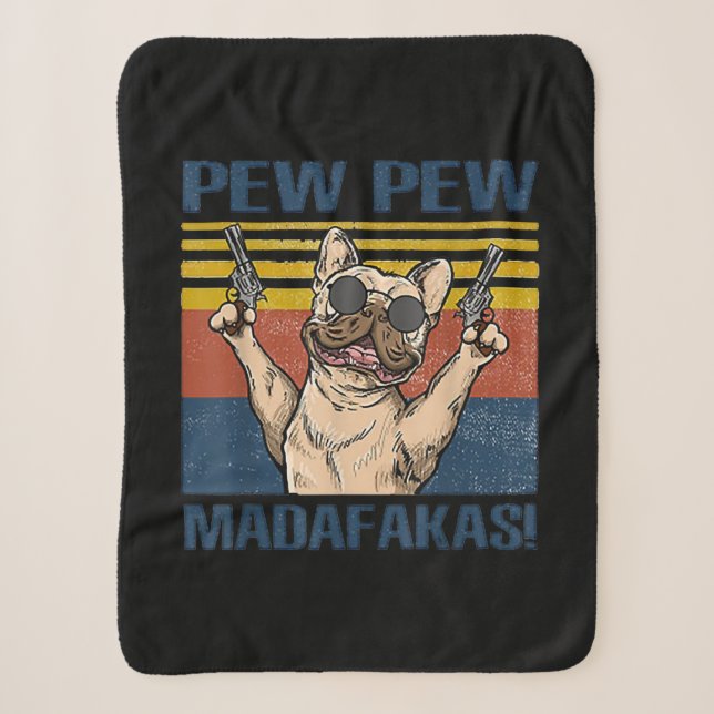 Couverture Sherpa Amoureux de les chiens | Bulldog Pew Pew Madafakas (Devant)