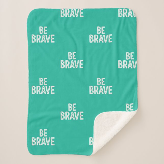 Couverture Sherpa Be brave simple motivational quote (Devant)