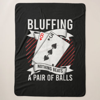 Couverture Sherpa Bluffing Nothing Beats A Pair Of Balls Funny Poker