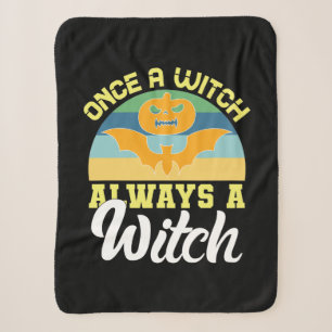 Couverture Sherpa Halloween Once A Witch Always A Witch Birthday