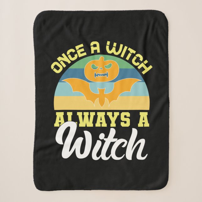 Couverture Sherpa Halloween Once A Witch Always A Witch Birthday (Devant)