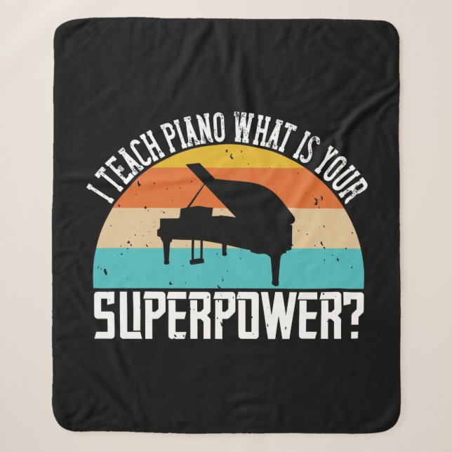 Couverture Sherpa I Teach Piano What Is Your Superpower 2 (Devant)