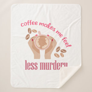 Couverture Sherpa Le café me fait me sentir moins meurtrier et drôle