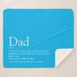 Couverture Sherpa World's Best Dad Daddy Father Definition Sky Blue<br><div class="desc">Personalise for your special dad, daddy, papa or father to create a unique gift for Father's day, birthdays, Christmas or any day you want to show how much he means to you. A perfect way to show him how amazing he is every day. You can even customise the background to...</div>