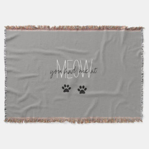 COUVERTURE THROW_ CHIC " VOUS M'AVEZ EU AU MEOW "