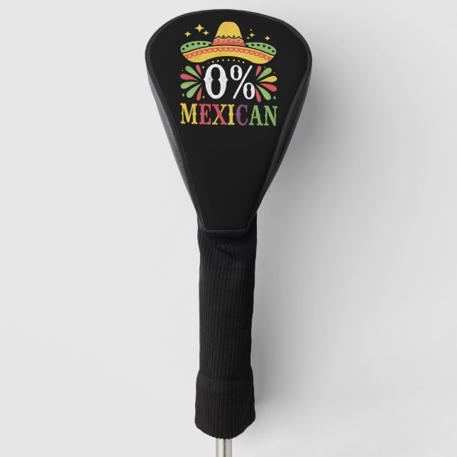 Couvre-club De Golf 0% Mexicain Zéro Pour Cent Drôle Cinco De Mayo (Devant)