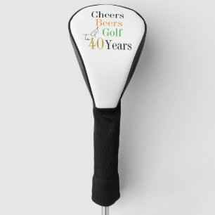 Couvre-club De Golf 40e anniversaire Golf Cheers Bières minimal