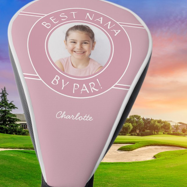Couvre-club De Golf Best Nana By Par Grandma Photo Custom Pink Fun (Créateur téléchargé)