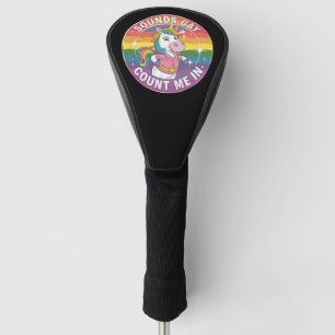 Couvre-club De Golf Ça a l'air gay, comptez-moi parmi les licornes arc