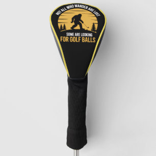 Couvre-club De Golf Club de golf Bigfoot Not All Wanderers Are Lost