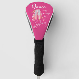Couvre-club De Golf Danser comme personne ne regarde les chaussures de