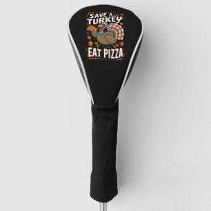 Couvre-club De Golf Épargnez une dinde Mangez une pizza Costume drôle