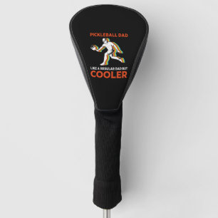 Couvre-club De Golf Fête des pères Drôle Pour Les Hommes Pickleball Pa