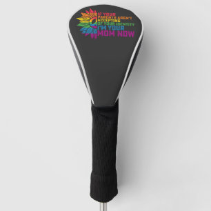 Couvre-club De Golf Fierté LGBT Parents Acceptant Je Suis Ta Mère Main