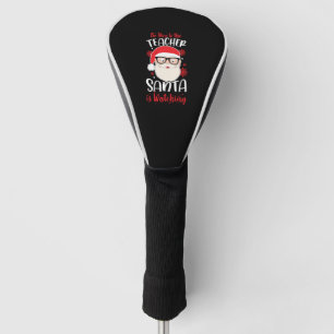 Couvre-club De Golf Funny Teacher Christmas Be Nice