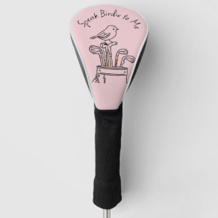 Couvre-club De Golf Graphique rose humoristique « Parle-moi en oiseau 