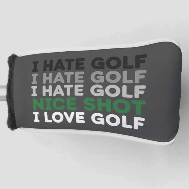 Couvre-club De Golf I Hate Golf Nice Shot I Love Golf Golfing Lover  (Devant)