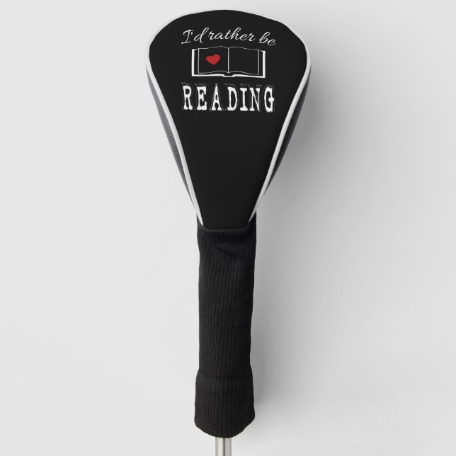 Couvre-club De Golf I'd rather be reading (Devant)