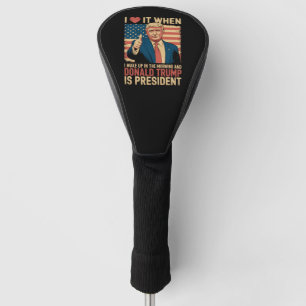 Couvre-club De Golf J'adore quand je me réveille et que Trump est prés