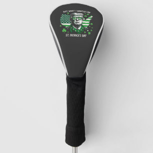 Couvre-club De Golf J'ai eu ce que je voulais pour la Saint Patrick's 