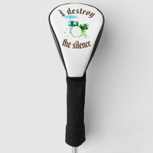 Couvre-club De Golf Je détruit le silence par mon tambour