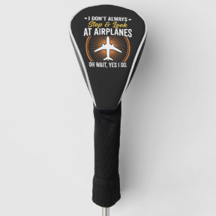 Couvre-club De Golf Je ne m'arrête pas toujours pour regarder les avio