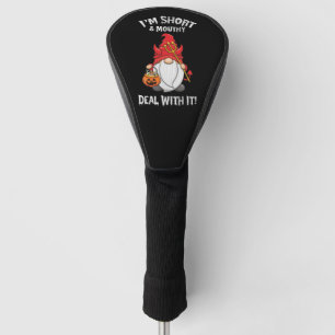 Couvre-club De Golf Je Suis Petit Et Bavard Fais Avec Ça Gnome Hallowe