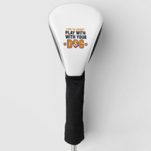 Couvre-club De Golf Jouez Avec Votre Chien Dessin de Gravure Vintage D
