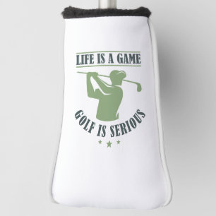 Couvre-club De Golf La Vie Est Un Jeu Le Golf Est Sérieux