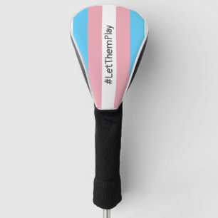 Couvre-club De Golf #LetThemPlay Athlètes Transgenres Drapeau Trans
