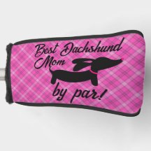 Meilleur Dachshund Maman par Par Plaid Putter Head