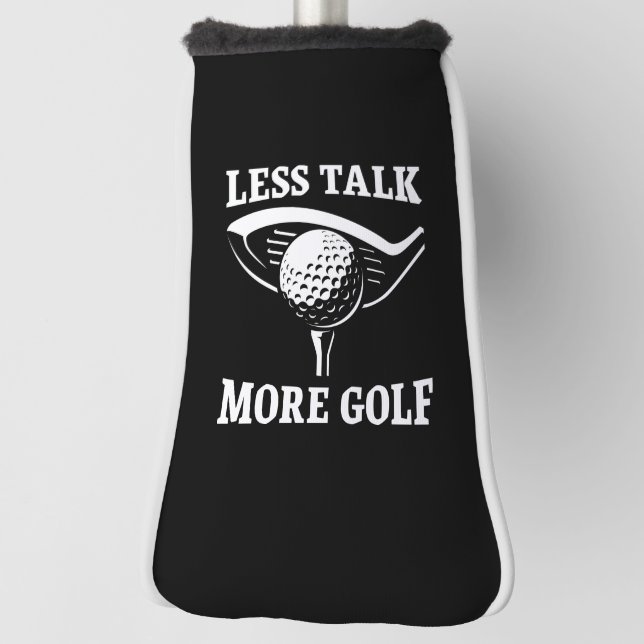 Couvre-club De Golf Moins Parlez Plus Golf (Tourné à 90°)