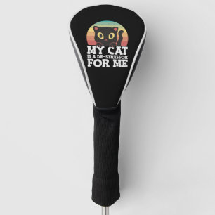 Couvre-club De Golf Mon Chat Est Un Déstresseur Pour Moi Sensibilisati