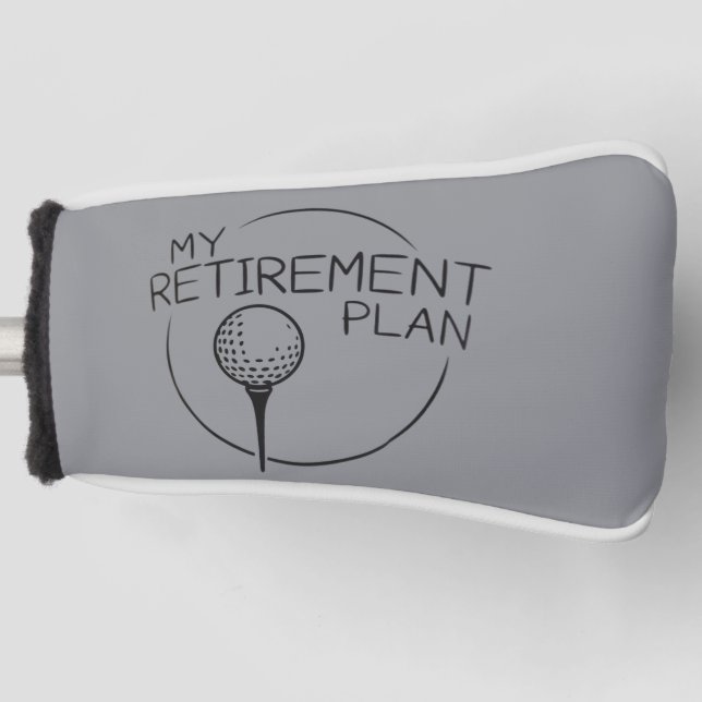 Couvre-club De Golf My Retirement Plan Funny Saying Golfing Golfer  (Devant)